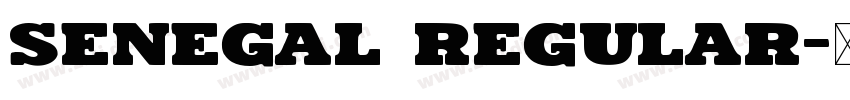 Senegal Regular字体转换
